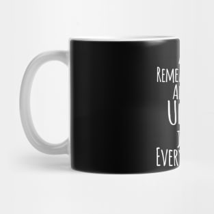 Always Remember You Are Absolutely Unique ... Funny Humor Quote Mug